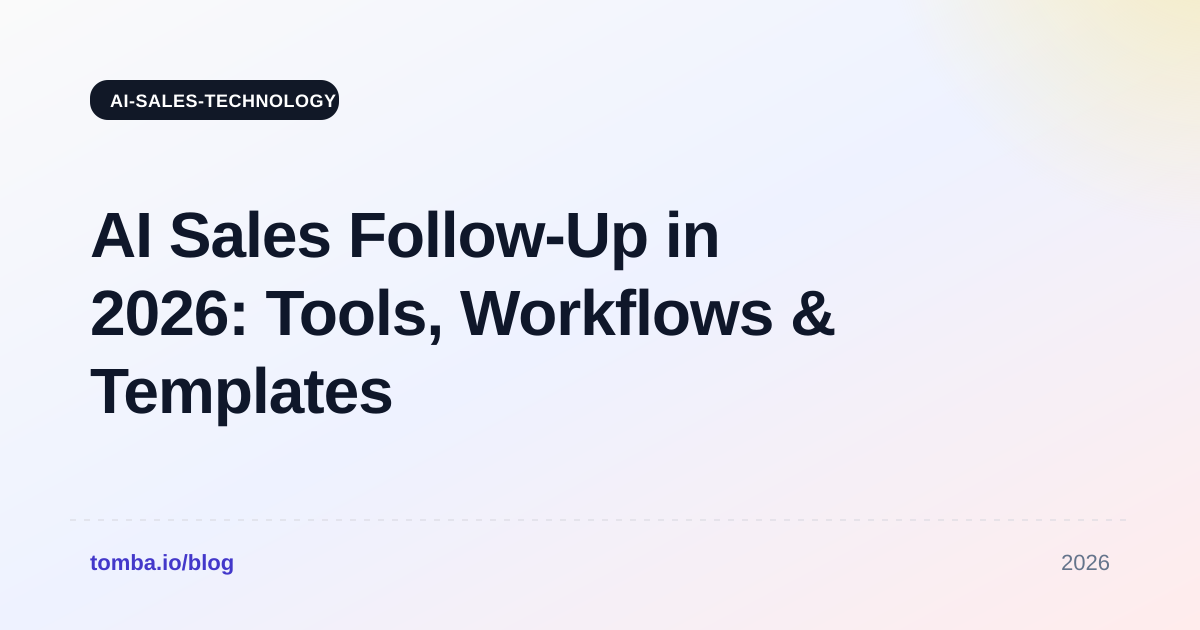 AI Sales Follow-Up in 2026: Tools, Workflows & Templates