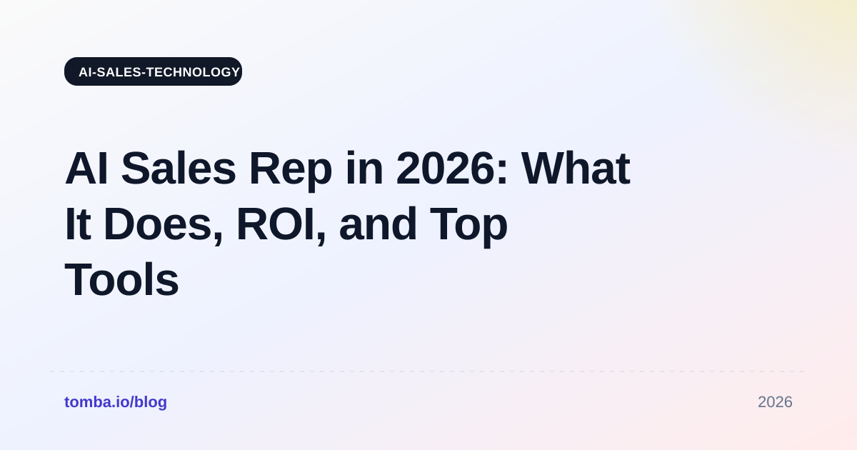 AI Sales Rep in 2026: What It Does, ROI, and Top Tools