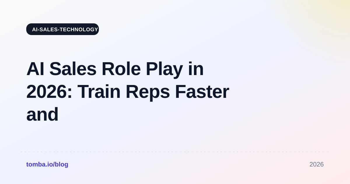 AI Sales Role Play in 2026: Train Reps Faster and Win More