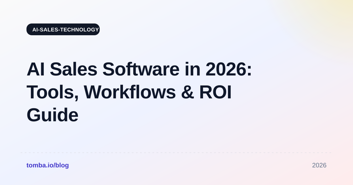 AI Sales Software in 2026: Tools, Workflows & ROI Guide