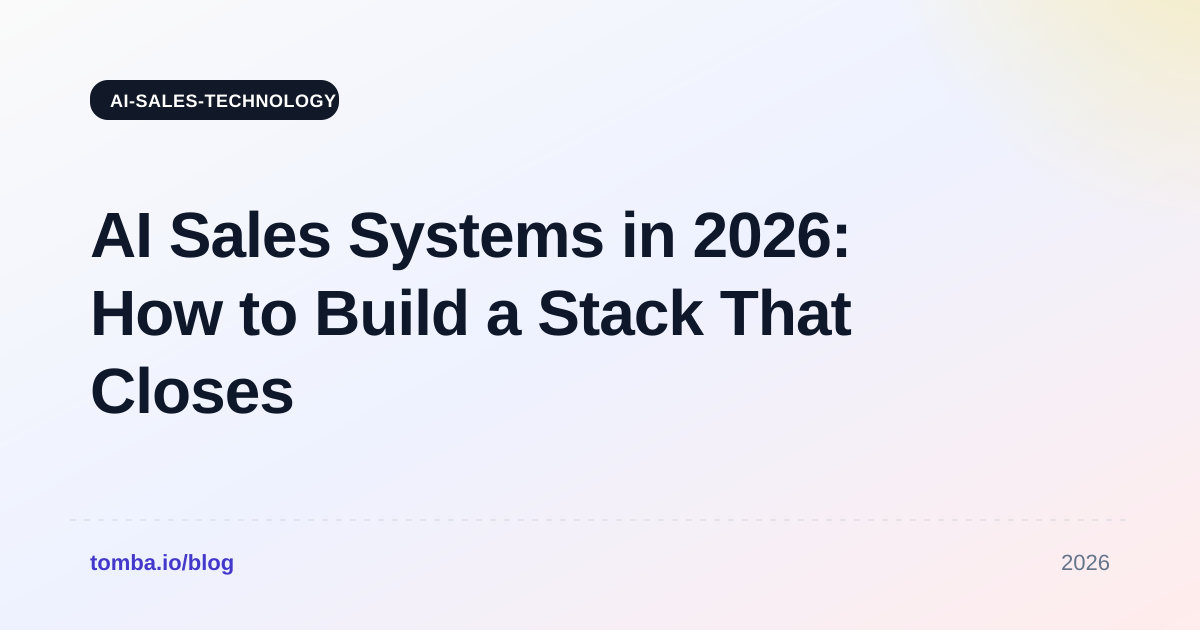 AI Sales Systems in 2026: How to Build a Stack That Closes