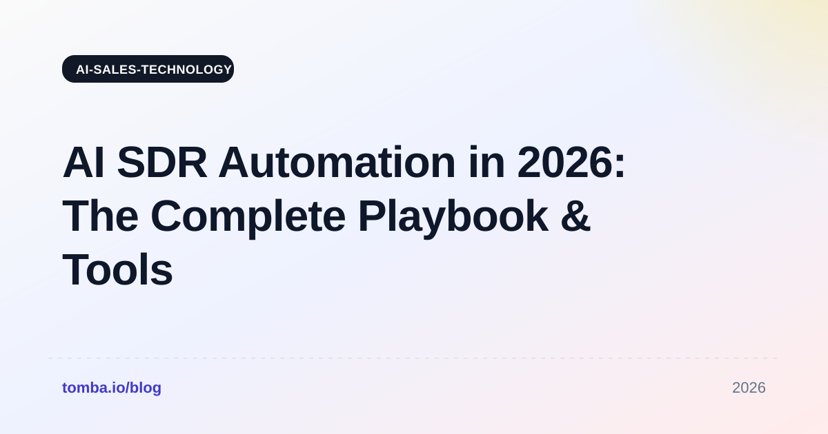 AI SDR Automation in 2026: The Complete Playbook & Tools