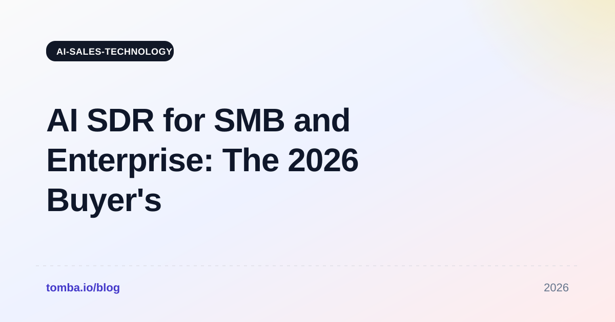 AI SDR for SMB and Enterprise: The 2026 Buyer's Guide