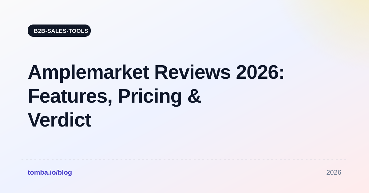 Amplemarket Reviews 2026: Features, Pricing & Verdict
