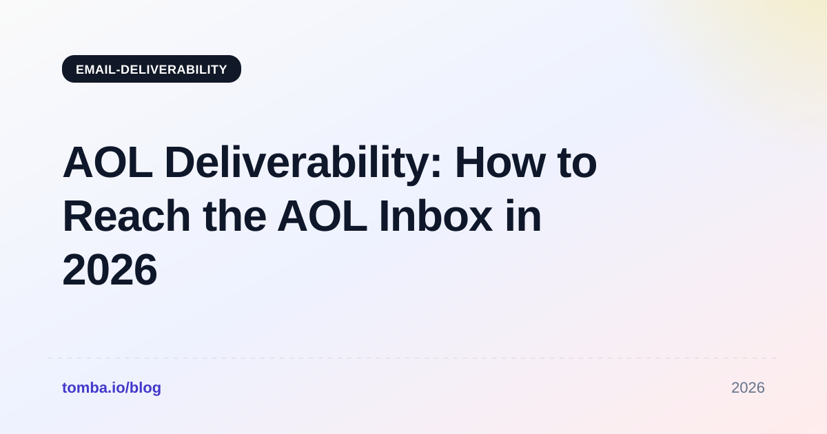 AOL Deliverability: How to Reach the AOL Inbox in 2026
