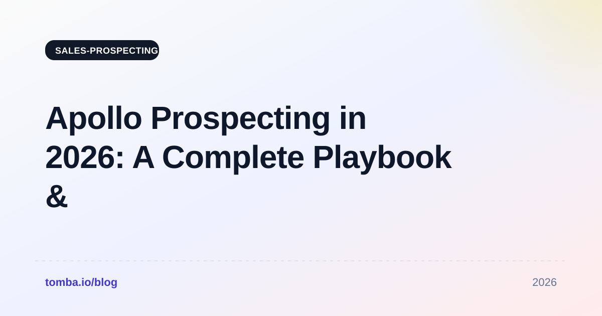 Apollo Prospecting in 2026: A Complete Playbook & Setup Guide