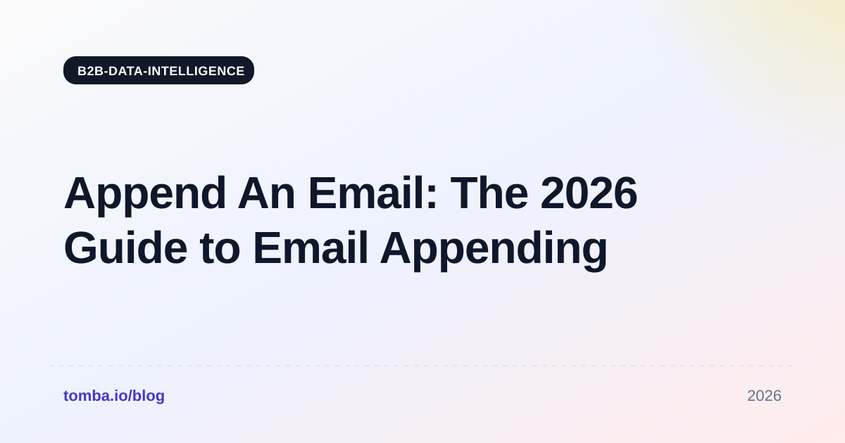 Append An Email: The 2026 Guide to Email Appending