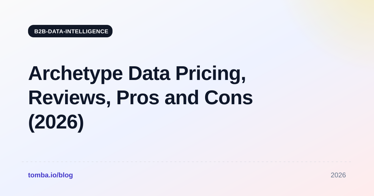 Archetype Data Pricing, Reviews, Pros and Cons (2026)