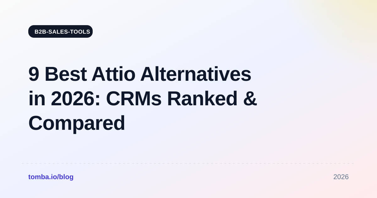 9 Best Attio Alternatives in 2026: CRMs Ranked & Compared