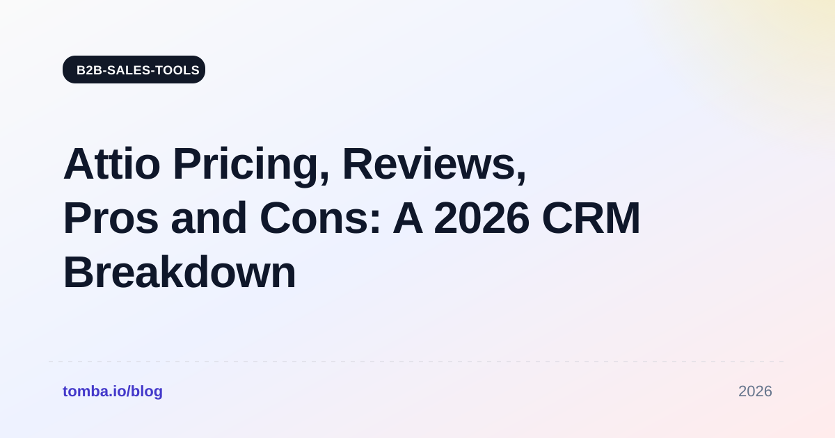 Attio Pricing, Reviews, Pros and Cons: A 2026 CRM Breakdown