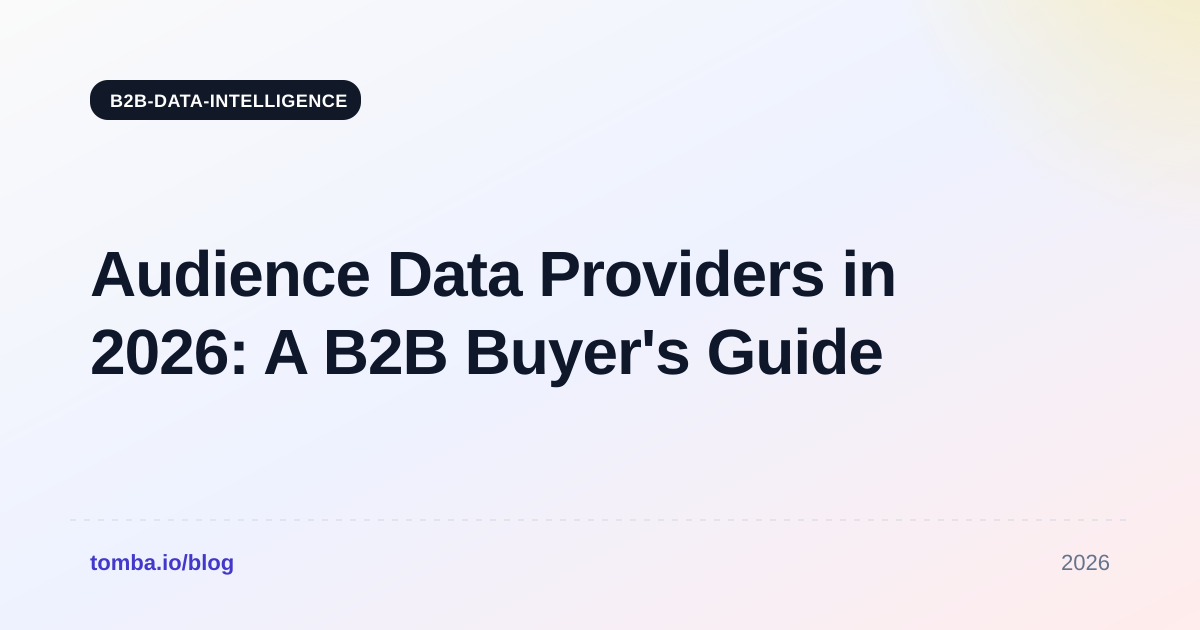 Audience Data Providers in 2026: A B2B Buyer's Guide