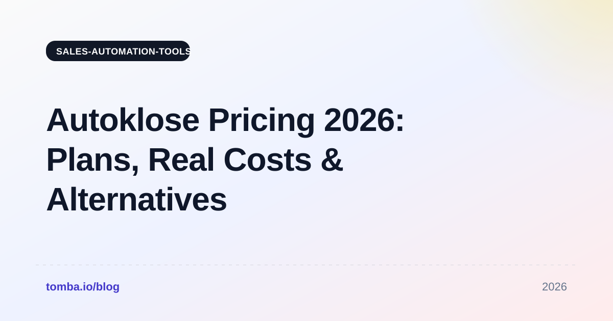 Autoklose Pricing 2026: Plans, Real Costs & Alternatives