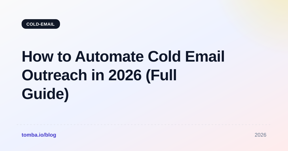 How to Automate Cold Email Outreach in 2026 (Full Guide)