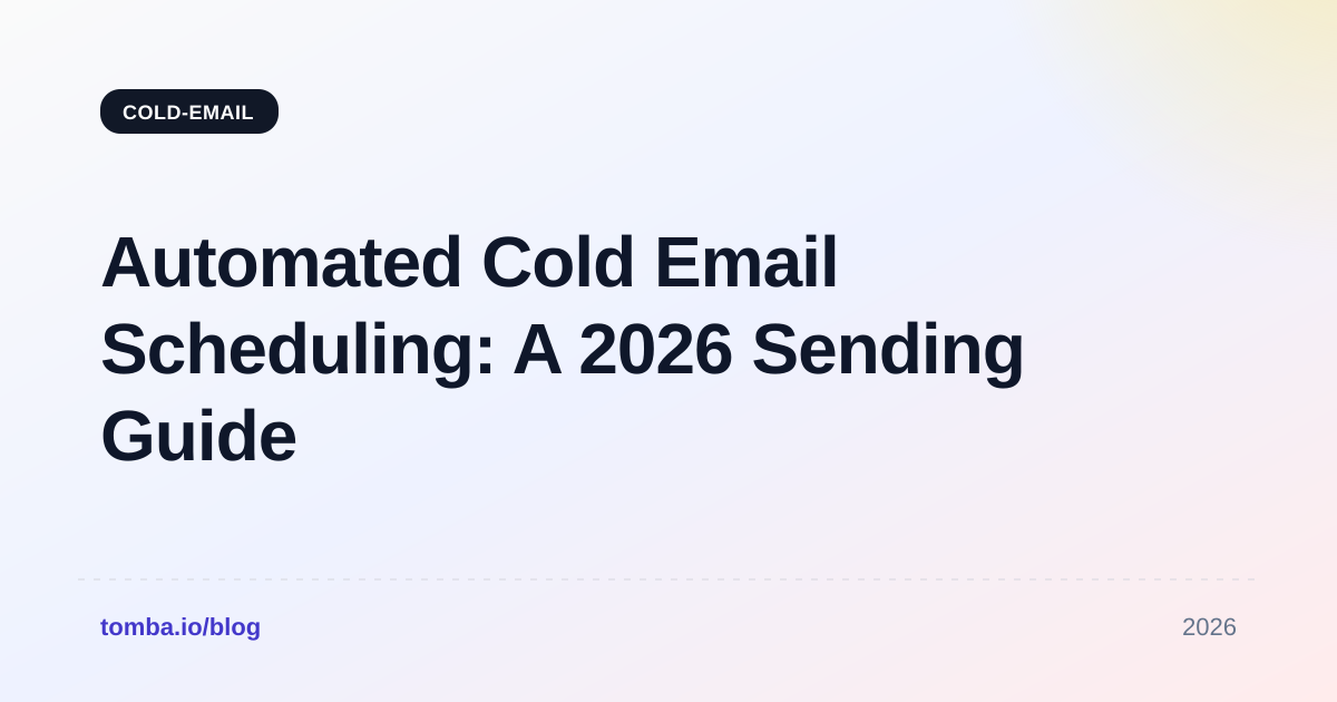Automated Cold Email Scheduling: A 2026 Sending Guide