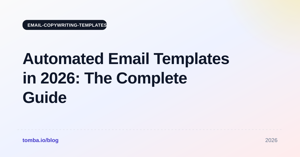 Automated Email Templates in 2026: The Complete Guide