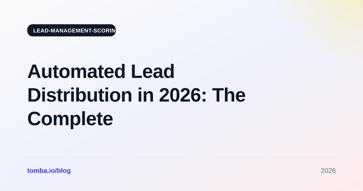 Automated Lead Distribution in 2026: The Complete Guide