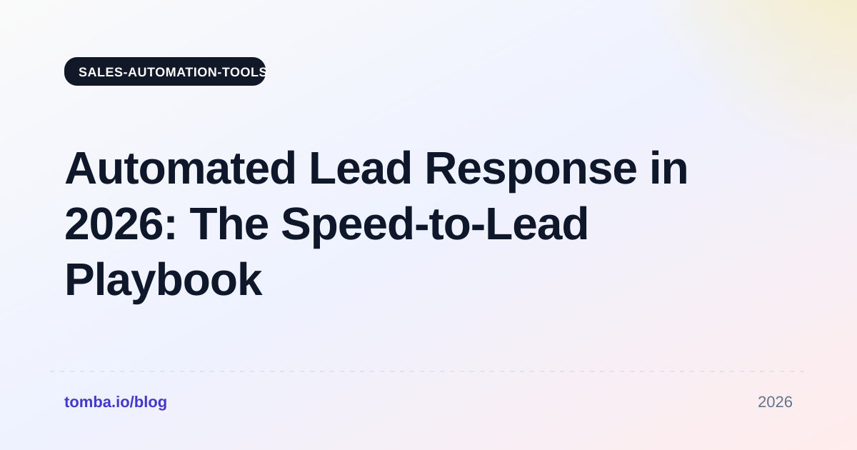 Automated Lead Response in 2026: The Speed-to-Lead Playbook