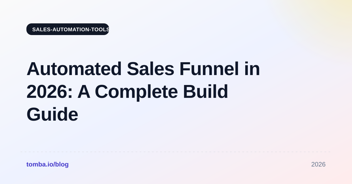 Automated Sales Funnel in 2026: A Complete Build Guide