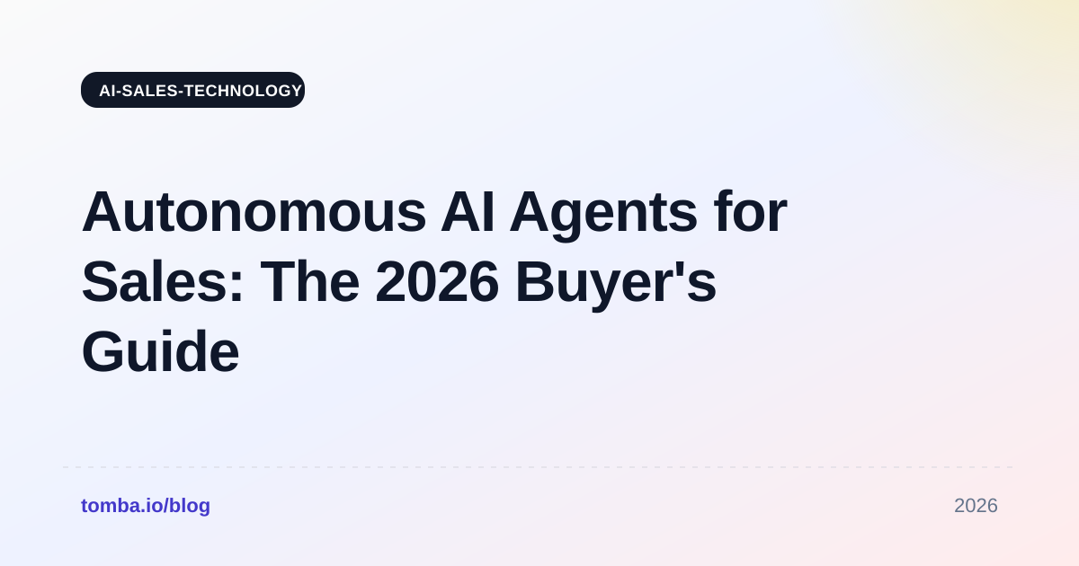 Autonomous AI Agents for Sales: The 2026 Buyer's Guide