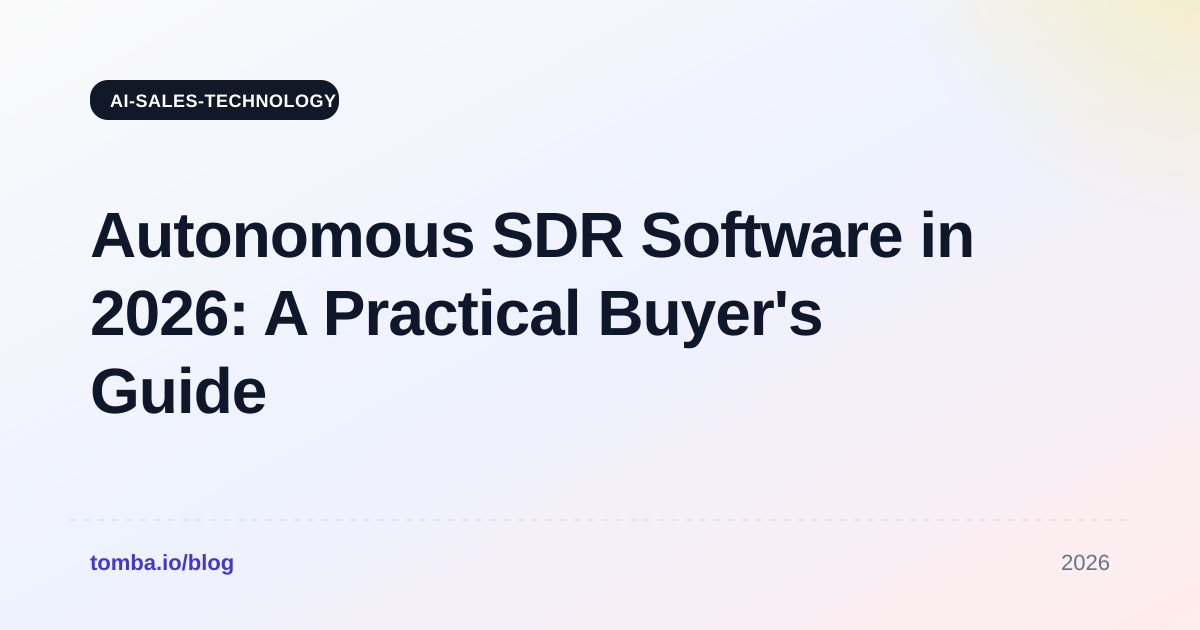 Autonomous SDR Software in 2026: A Practical Buyer's Guide
