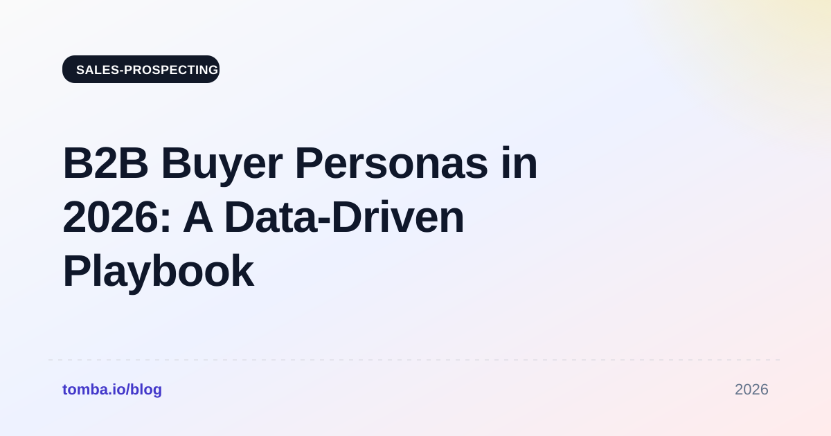 B2B Buyer Personas in 2026: A Data-Driven Playbook