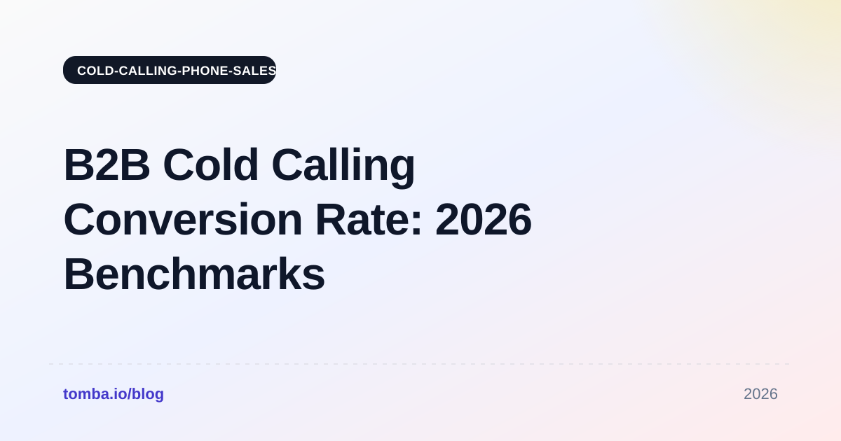 B2B Cold Calling Conversion Rate: 2026 Benchmarks & Fixes