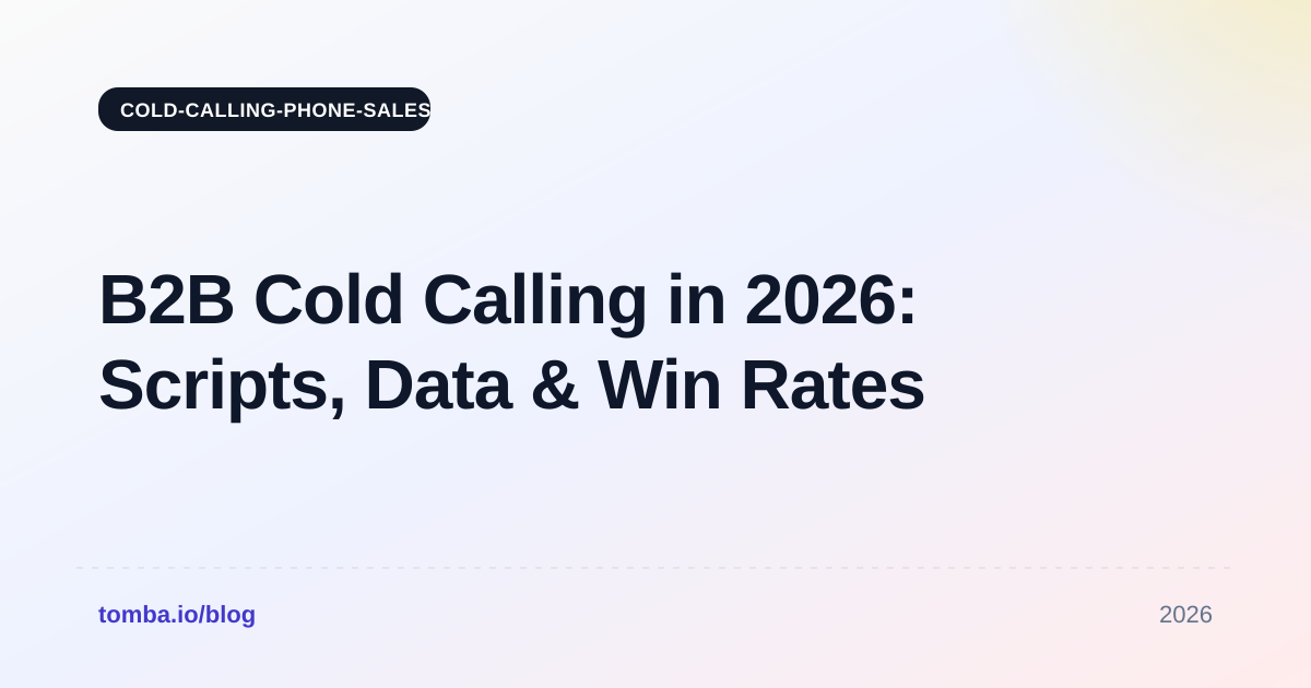 B2B Cold Calling in 2026: Scripts, Data & Win Rates