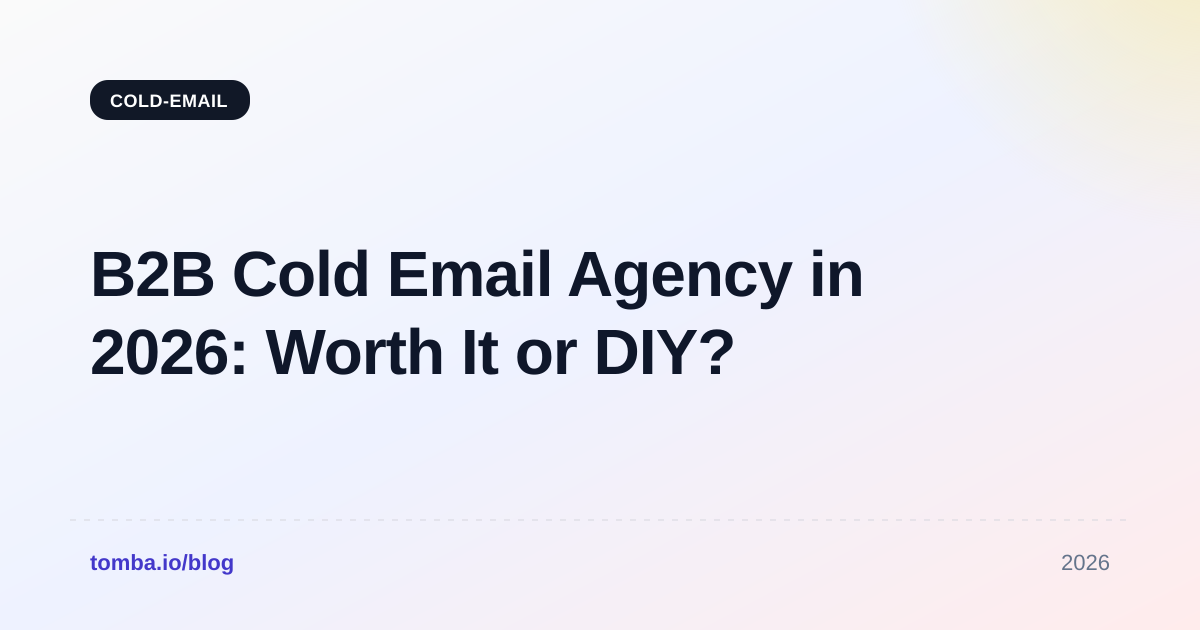 B2B Cold Email Agency in 2026: Worth It or DIY?