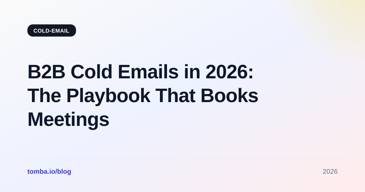 B2B Cold Emails in 2026: The Playbook That Books Meetings