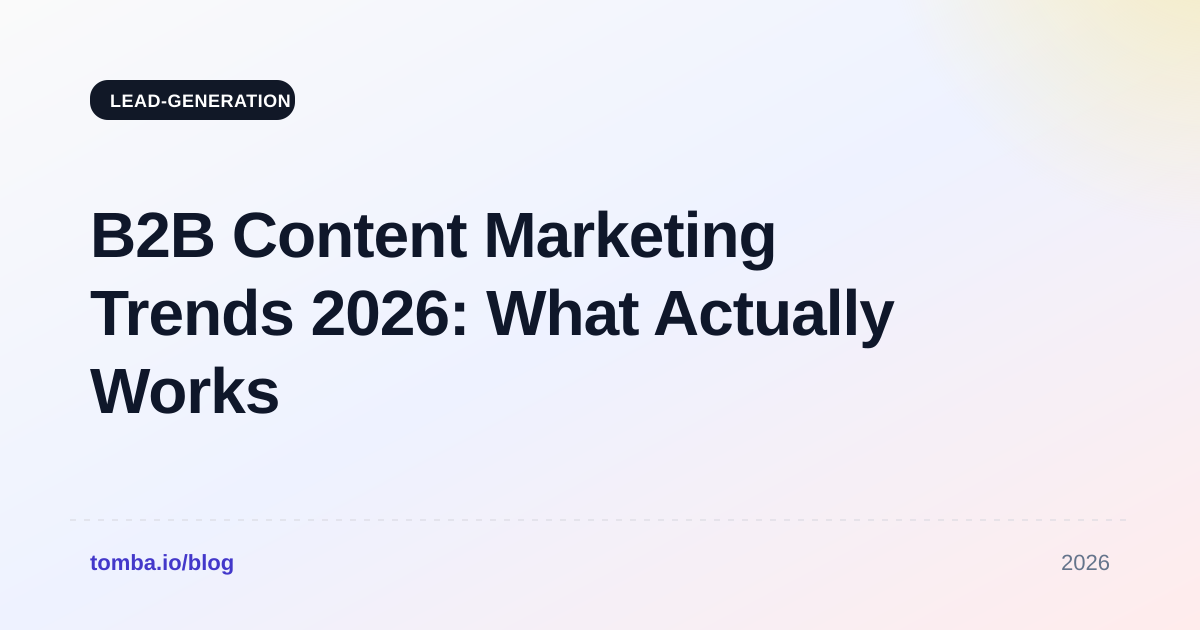 B2B Content Marketing Trends 2026: What Actually Works