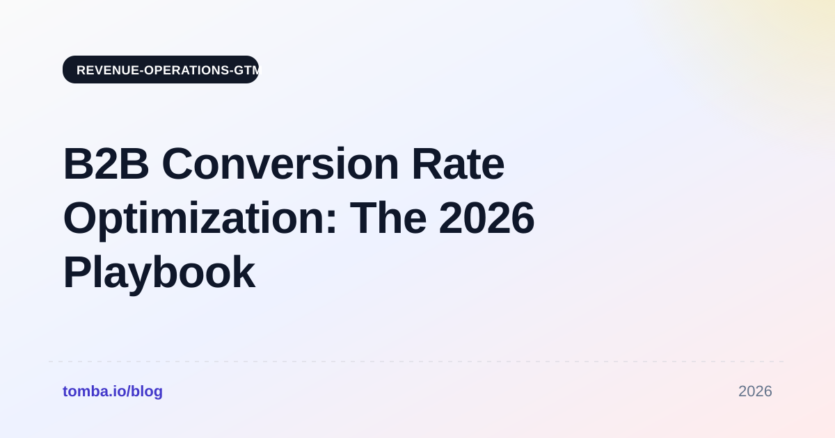 B2B Conversion Rate Optimization: The 2026 Playbook