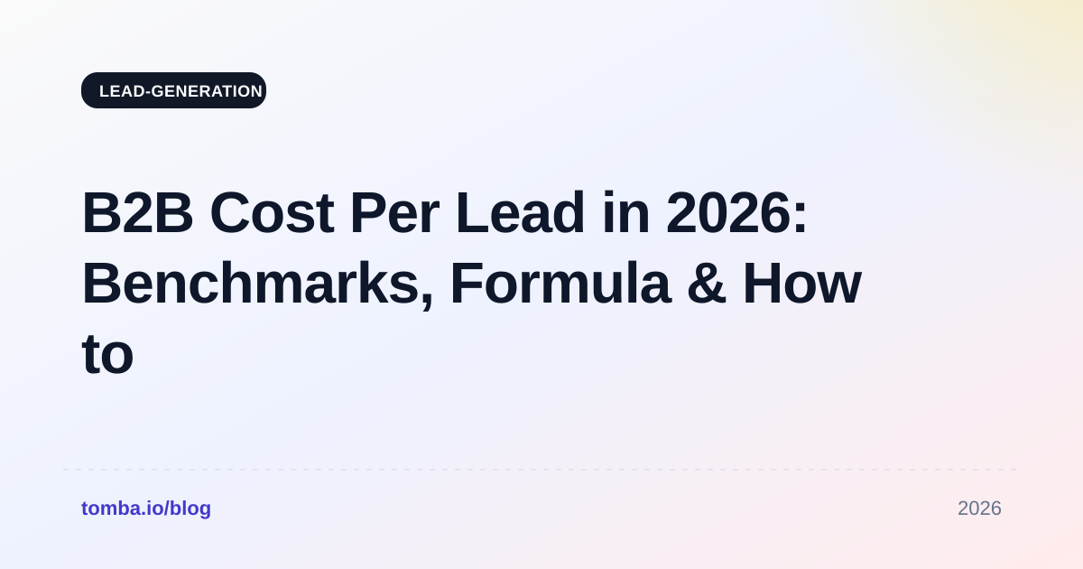 B2B Cost Per Lead in 2026: Benchmarks, Formula & How to Cut It