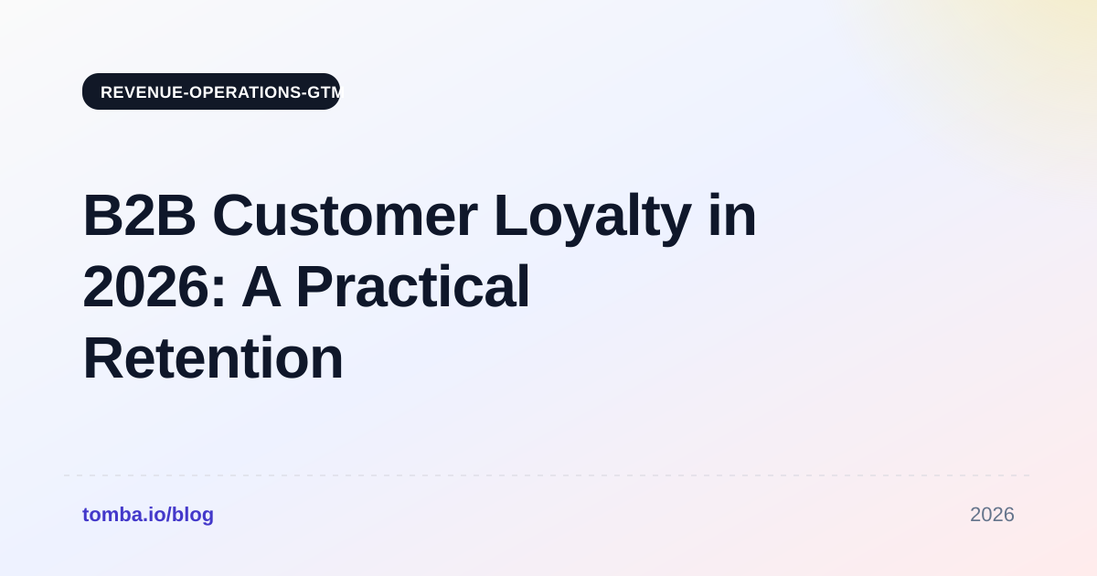 B2B Customer Loyalty in 2026: A Practical Retention Playbook