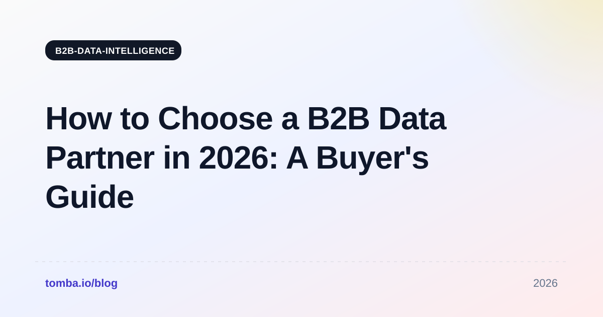 How to Choose a B2B Data Partner in 2026: A Buyer's Guide