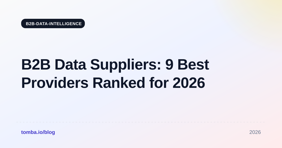B2B Data Suppliers: 9 Best Providers Ranked for 2026