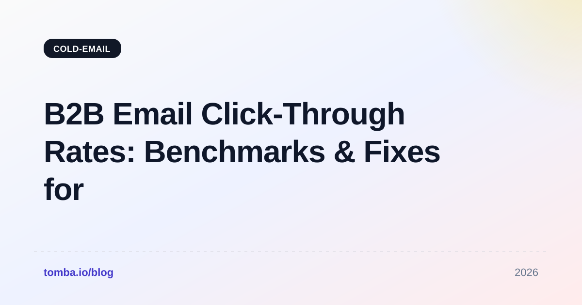B2B Email Click-Through Rates: Benchmarks & Fixes for 2026