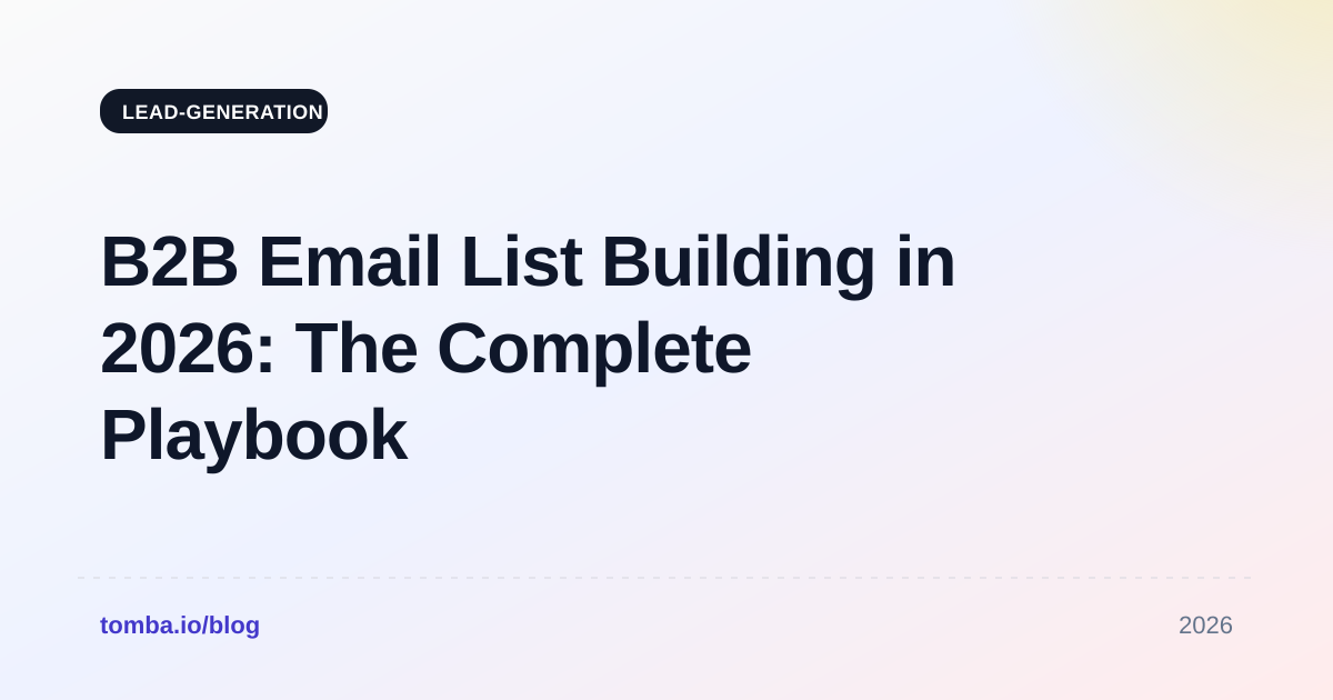 B2B Email List Building in 2026: The Complete Playbook