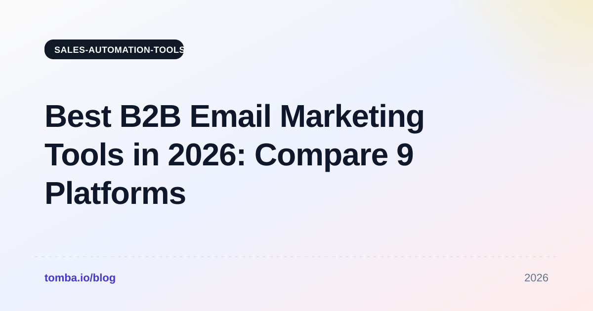 Best B2B Email Marketing Tools in 2026: Compare 9 Platforms