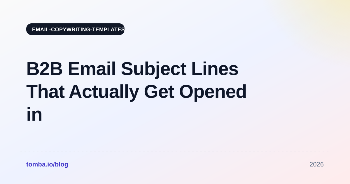 B2B Email Subject Lines That Actually Get Opened in 2026