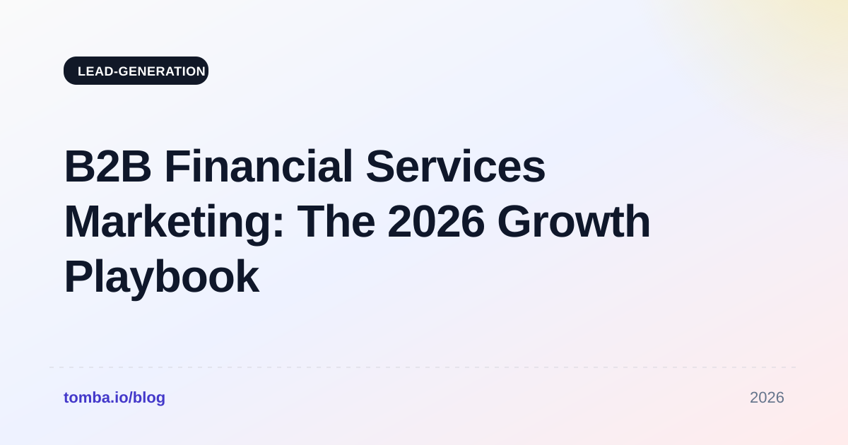B2B Financial Services Marketing: The 2026 Growth Playbook