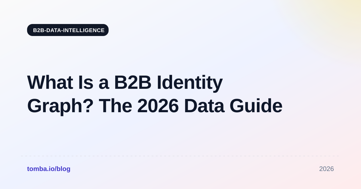 What Is a B2B Identity Graph? The 2026 Data Guide