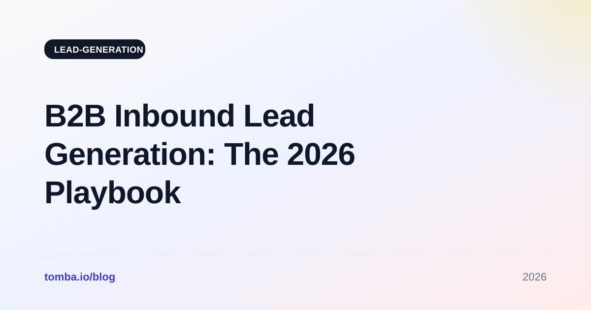 B2B Inbound Lead Generation: The 2026 Playbook That Converts