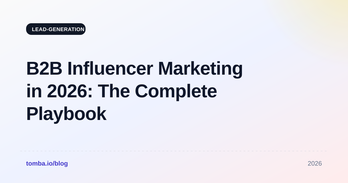 B2B Influencer Marketing in 2026: The Complete Playbook