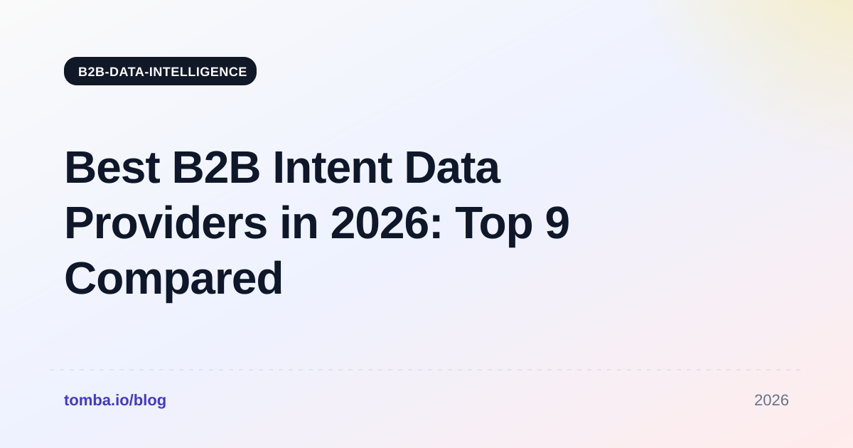 Best B2B Intent Data Providers in 2026: Top 9 Compared