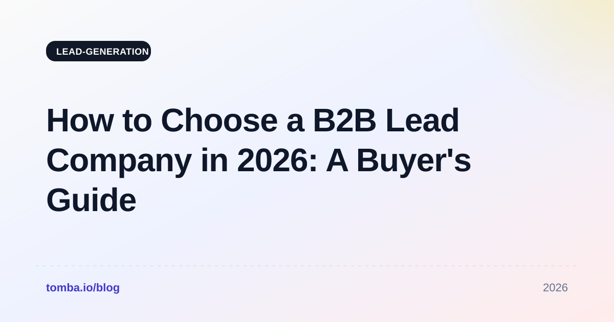 How to Choose a B2B Lead Company in 2026: A Buyer's Guide