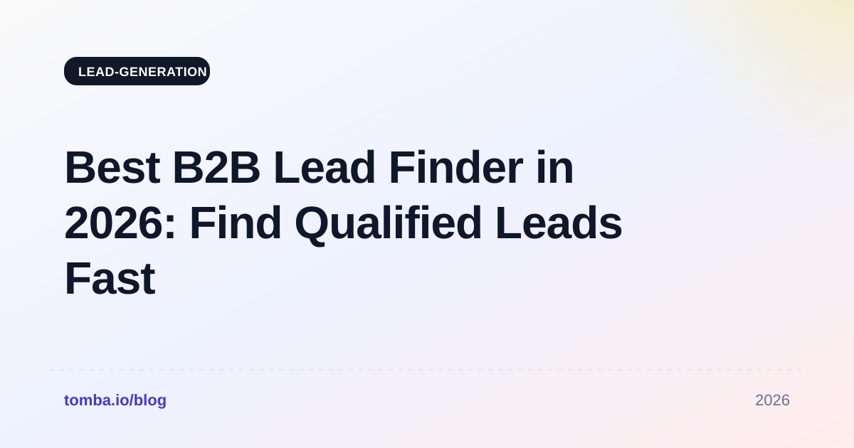 Best B2B Lead Finder in 2026: Find Qualified Leads Fast