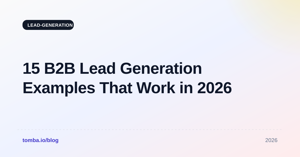 15 B2B Lead Generation Examples That Work in 2026