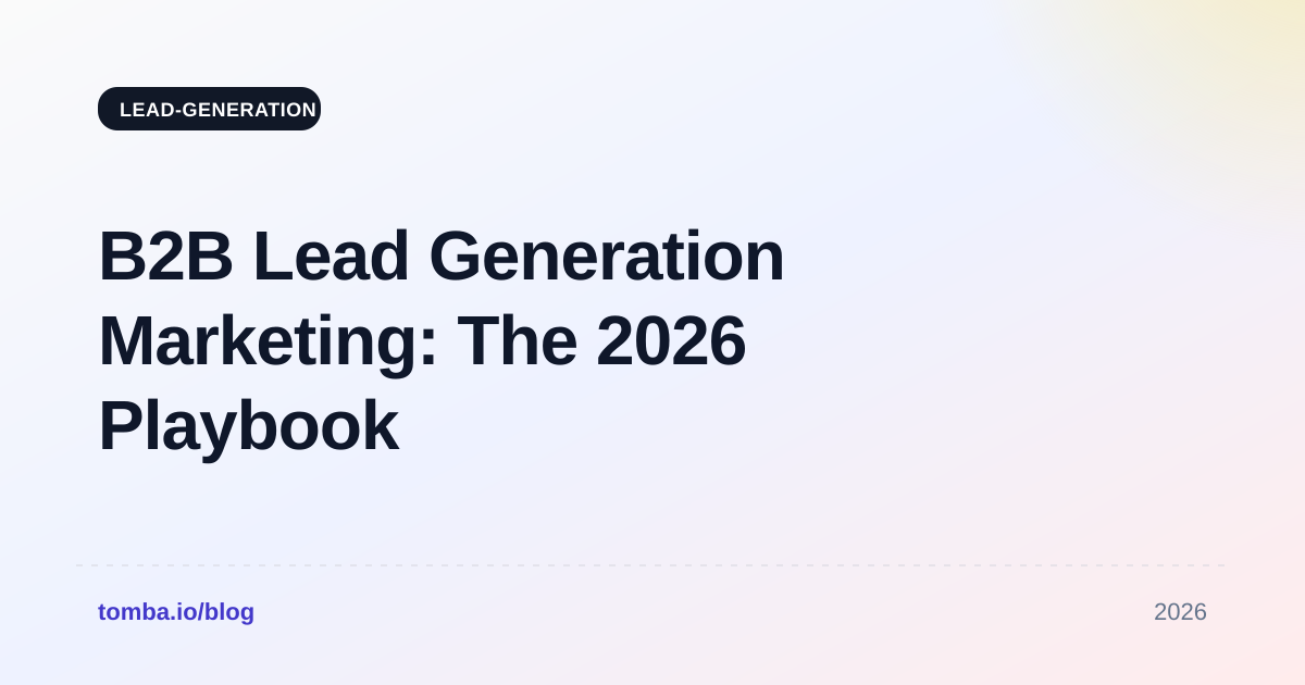 B2B Lead Generation Marketing: The 2026 Playbook That Works