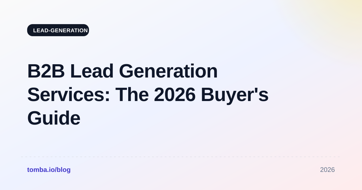 B2B Lead Generation Services: The 2026 Buyer's Guide