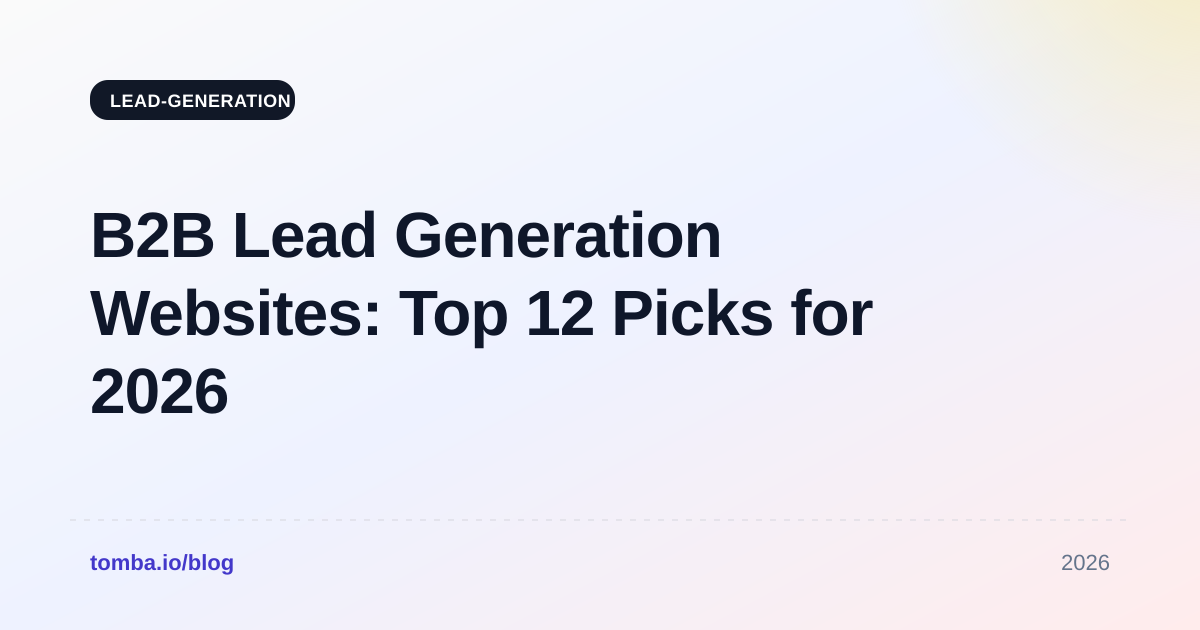 B2B Lead Generation Websites: Top 12 Picks for 2026